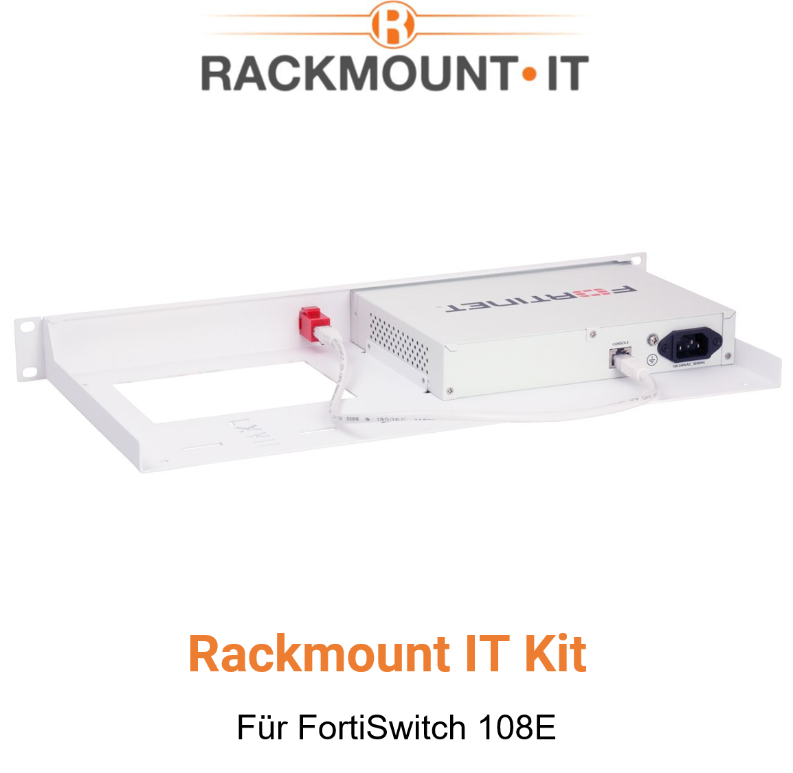 Rack Mount IT Kit für Fortinet FortiSwitch 108E (End of Sale/Life)